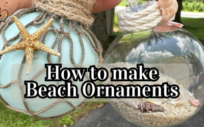 How to Make Beach Themed Ornaments!