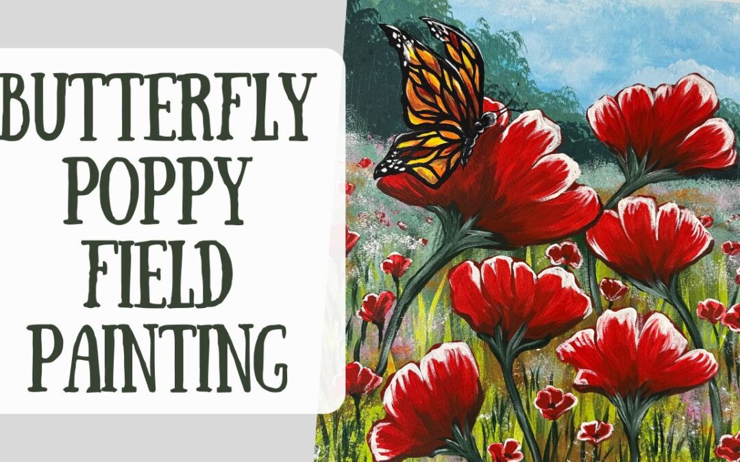 Butterfly Poppy Field Painting Tutorial